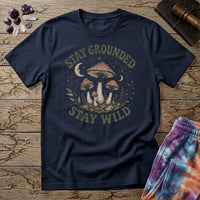 Printify T-Shirt Stay Grounded Stay Wild Mushroom T-Shirt Mushroom Magic Mushroom T-Shirt