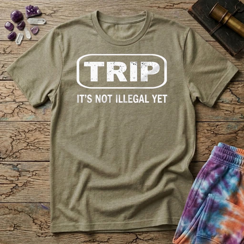 Printify T-Shirt Trip Its Not Illegal Yet T-Shirt Mushroom Magic Mushroom T-Shirt
