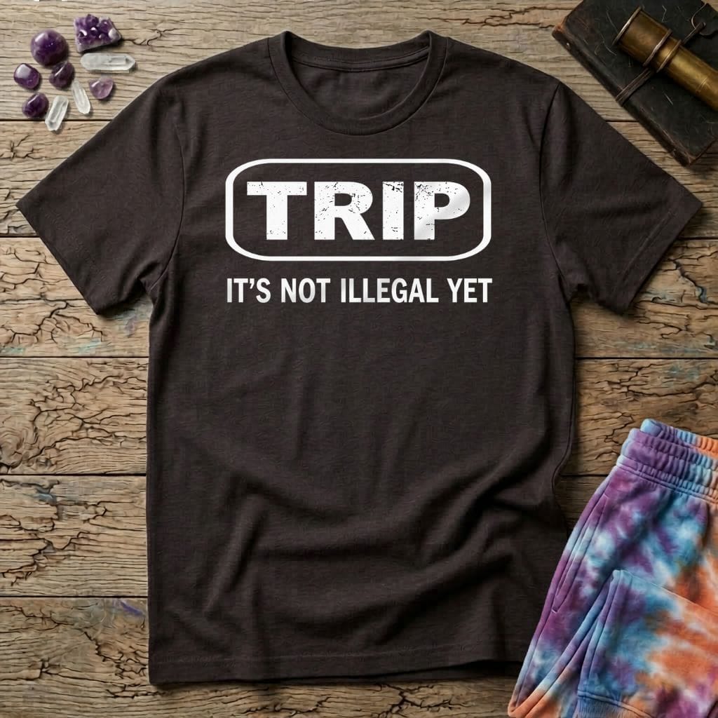 Printify T-Shirt Trip Its Not Illegal Yet T-Shirt Mushroom Magic Mushroom T-Shirt