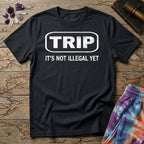 Printify T-Shirt Trip Its Not Illegal Yet T-Shirt Mushroom Magic Mushroom T-Shirt