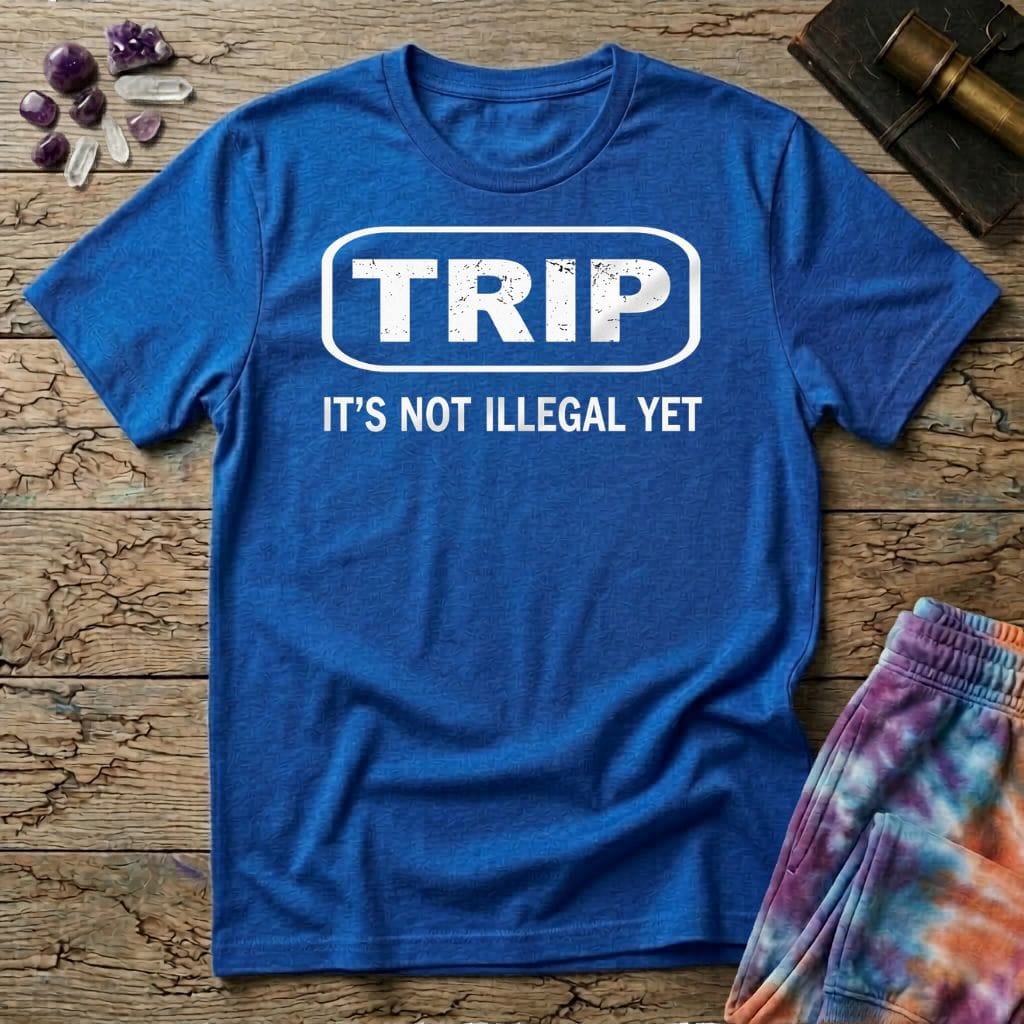 Printify T-Shirt Trip Its Not Illegal Yet T-Shirt Mushroom Magic Mushroom T-Shirt