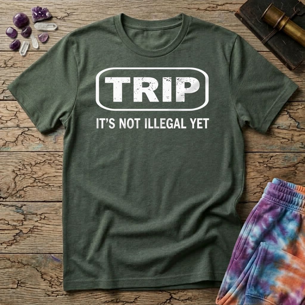 Printify T-Shirt Trip Its Not Illegal Yet T-Shirt Mushroom Magic Mushroom T-Shirt