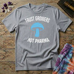 Printify T-Shirt Trust Growers Not Pharma T-Shirt Mushroom Magic Mushroom T-Shirt