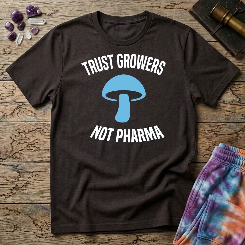 Printify T-Shirt Trust Growers Not Pharma T-Shirt Mushroom Magic Mushroom T-Shirt