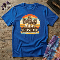 Printify T-Shirt Trust Me I have Good Morels Mushroom T-Shirt Mushroom Magic Mushroom T-Shirt