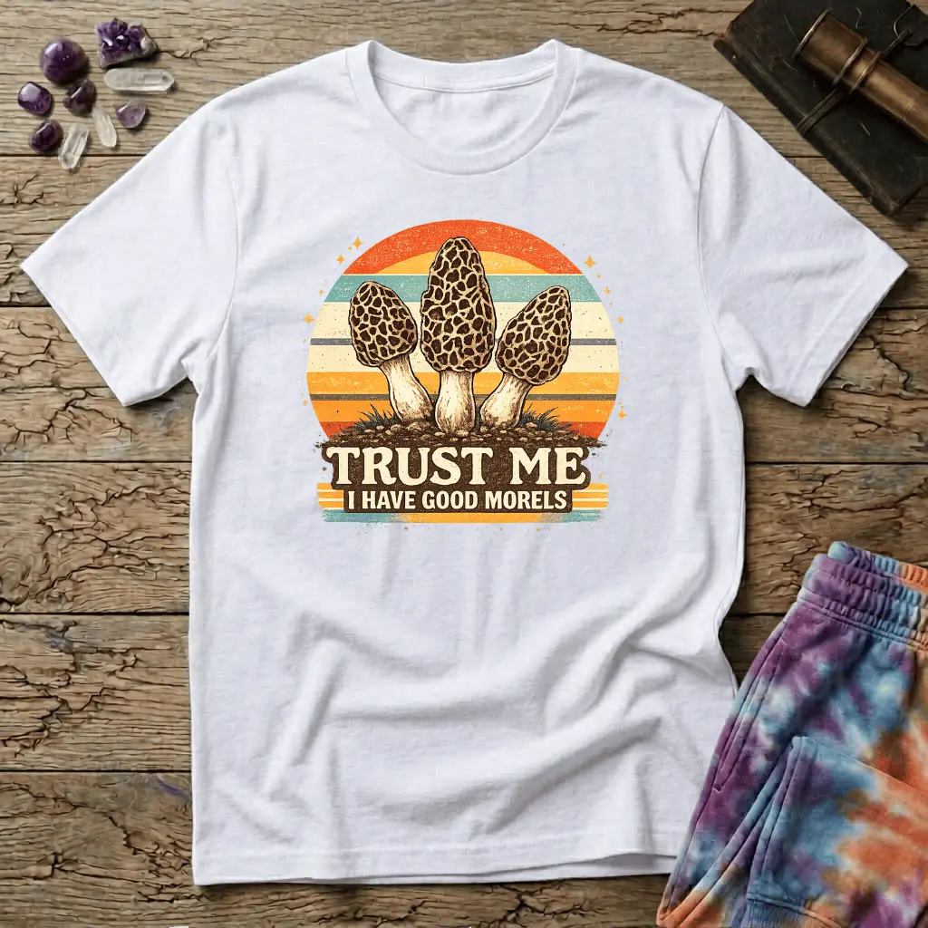 Printify T-Shirt Trust Me I have Good Morels Mushroom T-Shirt Mushroom Magic Mushroom T-Shirt