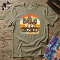 Printify T-Shirt Trust Me I have Good Morels Mushroom T-Shirt Mushroom Magic Mushroom T-Shirt