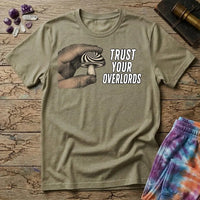 Printify T-Shirt Trust Your Overlords Mushroom T-Shirt Mushroom Magic Mushroom T-Shirt