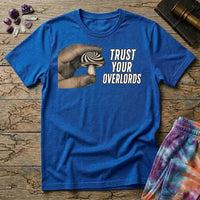 Printify T-Shirt Trust Your Overlords Mushroom T-Shirt Mushroom Magic Mushroom T-Shirt