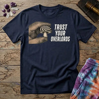 Printify T-Shirt Trust Your Overlords Mushroom T-Shirt Mushroom Magic Mushroom T-Shirt