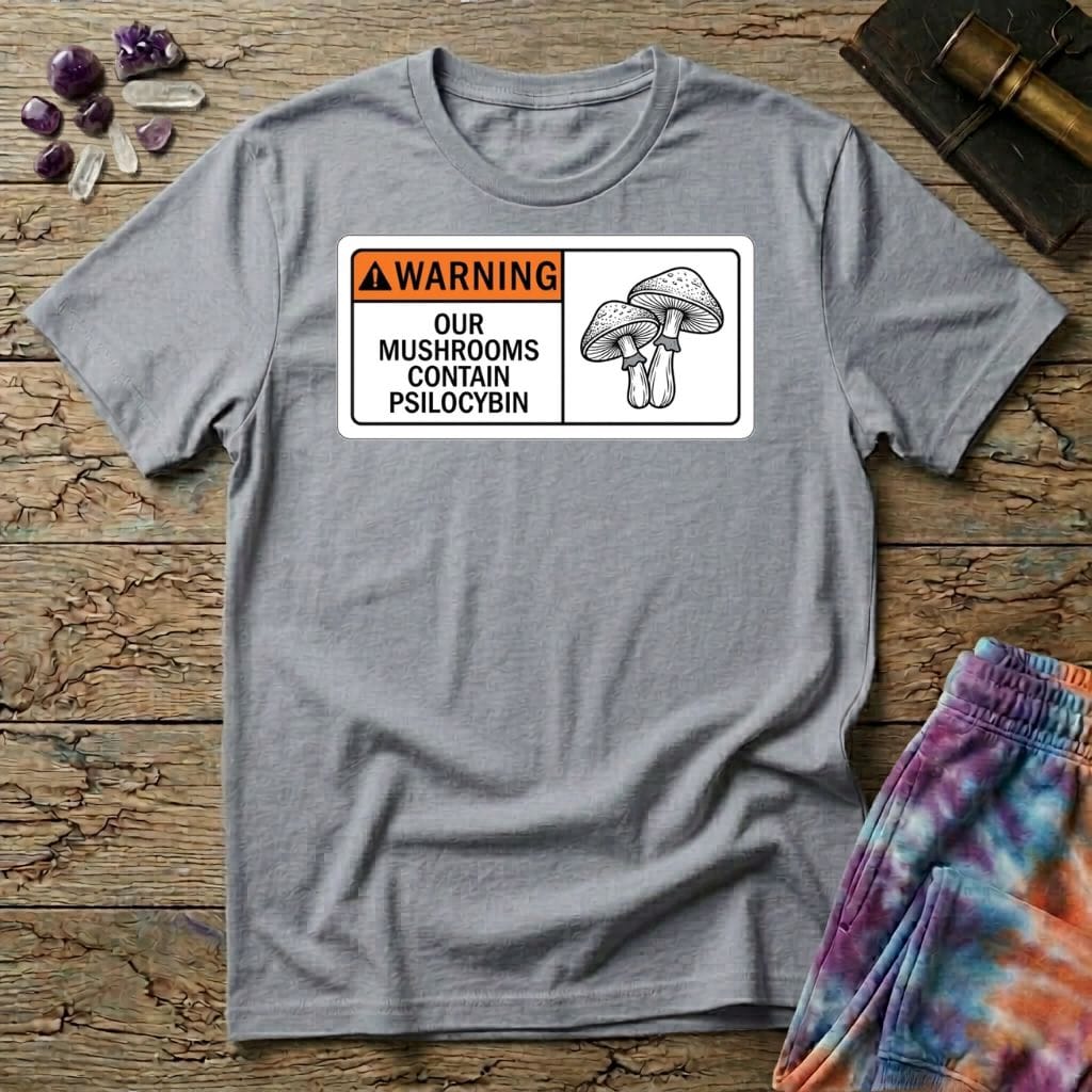 Printify T-Shirt Warning Our Mushrooms Contain Psilocybin T-Shirt Mushroom Magic Mushroom T-Shirt