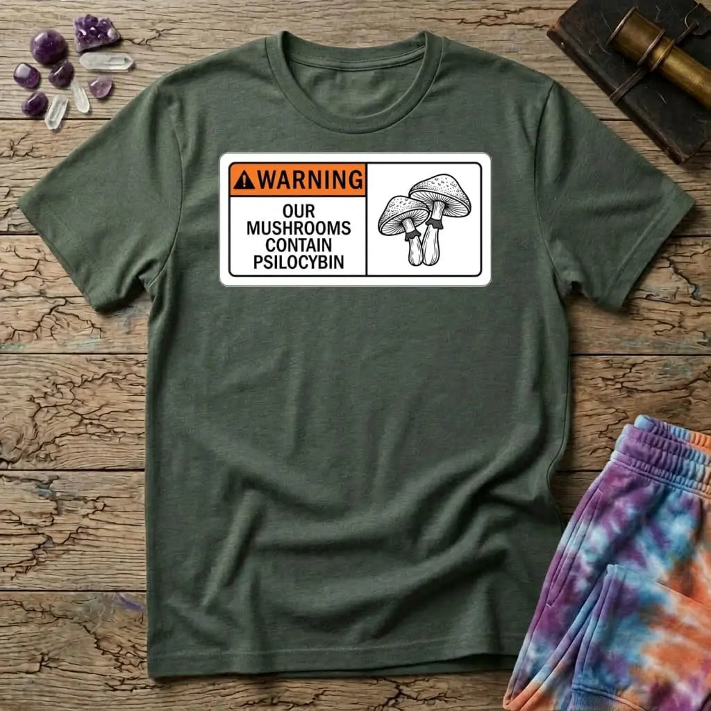 Printify T-Shirt Warning Our Mushrooms Contain Psilocybin T-Shirt Mushroom Magic Mushroom T-Shirt