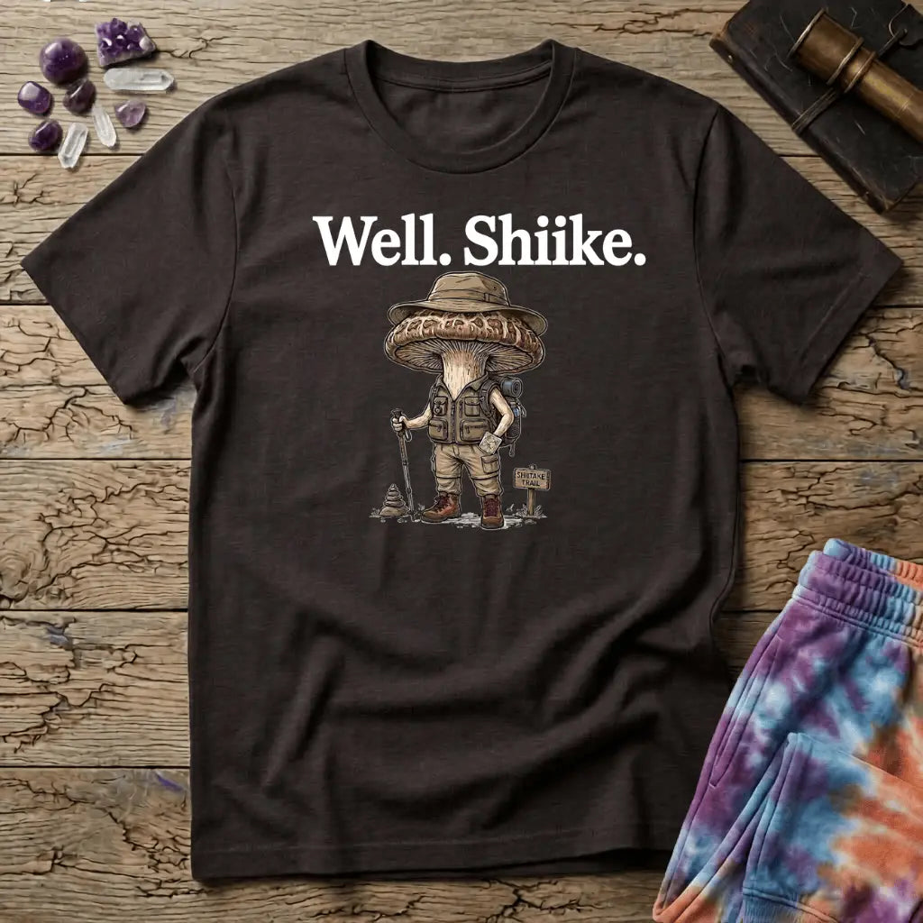 Printify T-Shirt Well Shiike Mushroom T-Shirt Mushroom Magic Mushroom T-Shirt