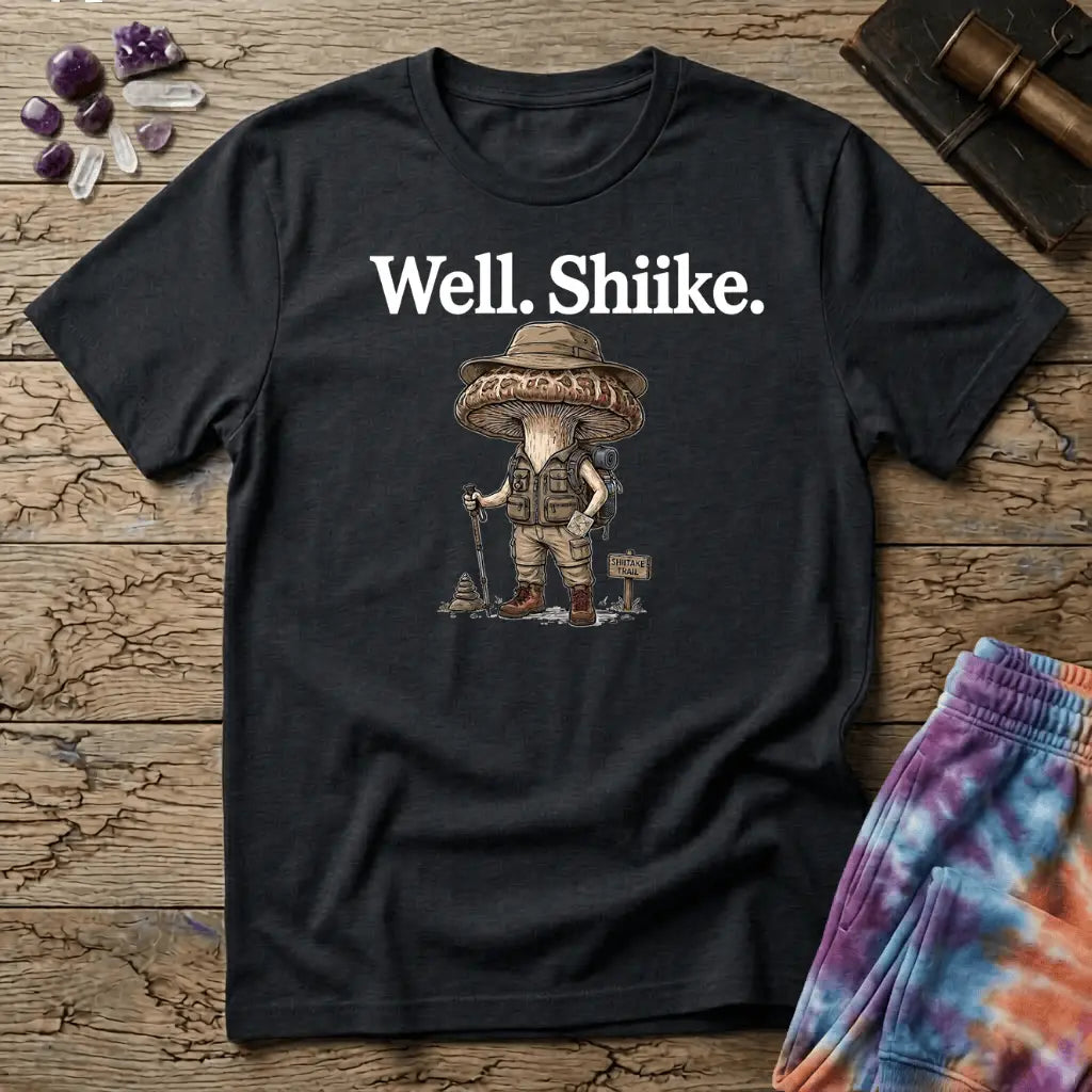 Printify T-Shirt Well Shiike Mushroom T-Shirt Mushroom Magic Mushroom T-Shirt