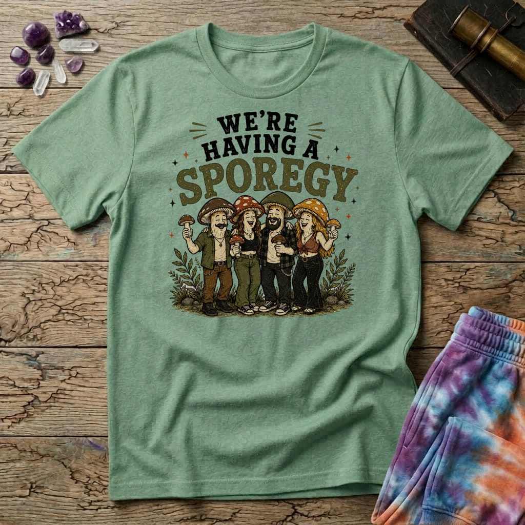 Printify T-Shirt Were Having A Sporegy T-Shirt Mushroom Magic Mushroom T-Shirt