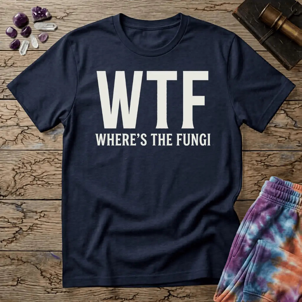 Printify T-Shirt Where's The Fungi WTF Mushrooms T-Shirt Mushroom Magic Mushroom T-Shirt