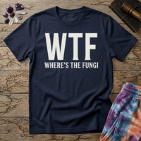 Printify T-Shirt Where's The Fungi WTF Mushrooms T-Shirt Mushroom Magic Mushroom T-Shirt
